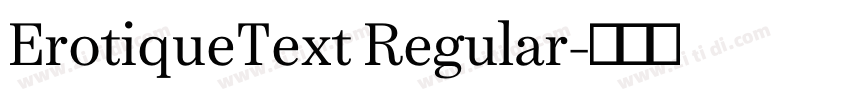 ErotiqueText Regular字体转换 ErotiqueText Regular字体转换